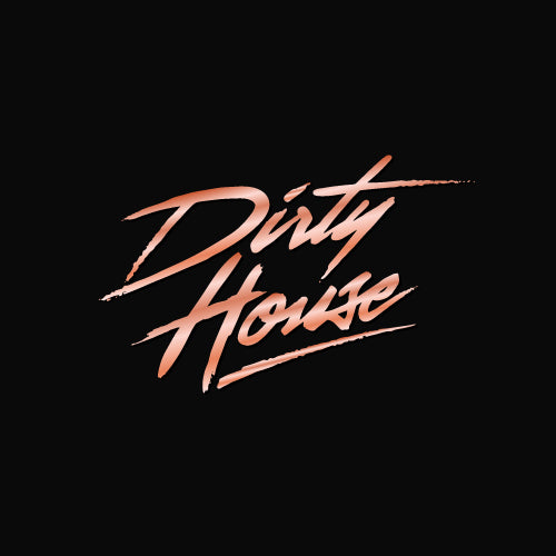 Dirty House